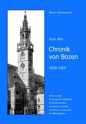 Chronik von Bozen 1850-1909 von Mahlknecht,  Bruno