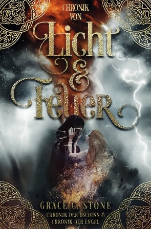 Chronik von Licht & Feuer von Stone,  Grace C.