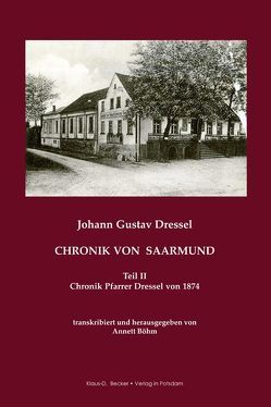 Chronik von Saarmund. Teil II von Böhm,  Annett, Dressel,  Johann Gustav