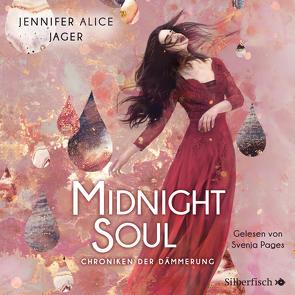 Chroniken der Dämmerung 2: Midnight Soul von Jager,  Jennifer Alice, Pages,  Svenja