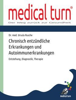 Chronisch entzündliche Erkrankungen und Autoimmunerkrankungen von Rusche,  Dr. med. Ursula