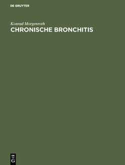 Chronische Bronchitis von Morgenroth,  Konrad, Pucher,  Gerhard
