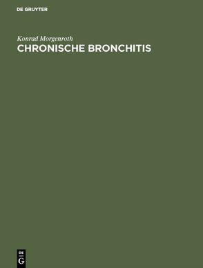 Chronische Bronchitis von Morgenroth,  Konrad, Pucher,  Gerhard