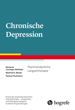 Chronische Depression von Beutel,  Manfred E., Fischmann,  Tamara, Leuzinger-Bohleber,  Marianne