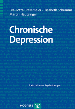 Chronische Depression von Brakemeier,  Eva-Lotta, Hautzinger,  Martin, Schramm,  Elisabeth