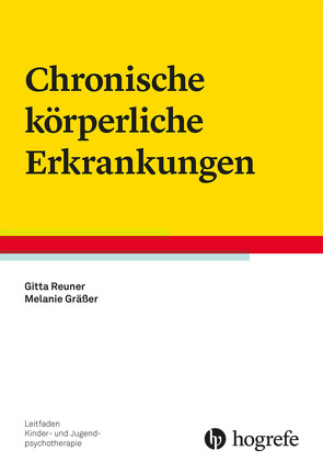 Chronische körperliche Erkrankungen von Gräßer,  Melanie, Reuner,  Gitta