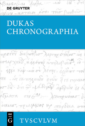 Chronographia – Byzantiner und Osmanen im Kampf um die Macht und das Überleben (1341–1462) von Dukas, Reinsch,  Diether Roderich, Reinsch-Werner,  Ljuba H.