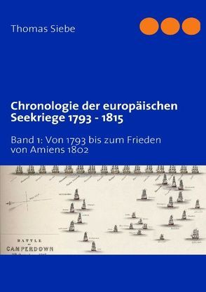 Chronologie der europäischen Seekriege 1793-1815 von Siebe,  Thomas