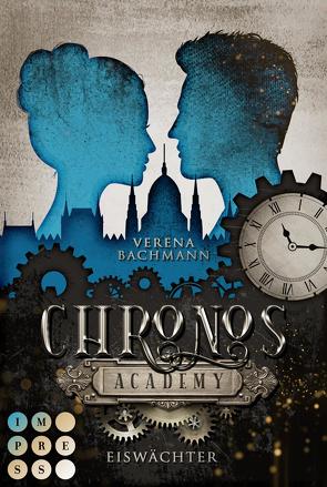 Chronos Academy 1: Eiswächter von Bachmann,  Verena