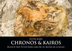 CHRONOS & KAIROS von Haase,  Mona, Raba,  Peter