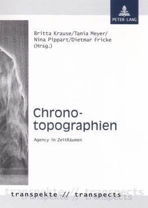 Chronotopographien von Fricke,  Dietmar, Krause,  Britta, Meyer,  Tania, Pippart,  Nina