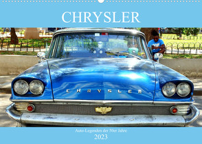 CHRYSLER – Auto-Legenden der 50er Jahre (Wandkalender 2023 DIN A2 quer) von von Loewis of Menar,  Henning