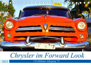 Chrysler im Forward Look – US-Oldtimer Jahrgang ’55 (Tischkalender 2022 DIN A5 quer) von von Loewis of Menar,  Henning