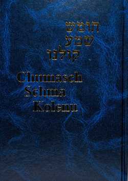 Chumasch Schma Kolenu von Hirsch,  Mendel, Hirsch,  Samson Raphael, Selig,  Edouard