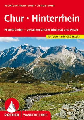 Chur – Hinterrhein von Weiss,  Christian, Weiss,  Rudolf, Weiss,  Siegrun
