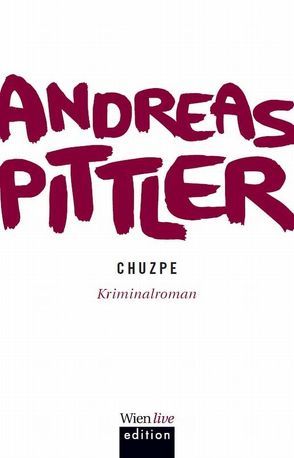 Chuzpe von Pittler,  Andreas P.