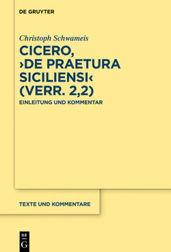 Cicero, ›De praetura Siciliensi‹ (Verr. 2,2) von Schwameis,  Christoph