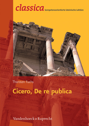 Cicero, De re publica von Fuchs,  Thorsten, Kuhlmann,  Peter