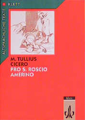 Pro Sexto Roscio Amerino. Textauswahl mit Wort- und Sacherläuterungen von Möller,  Judith