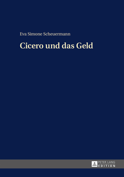 Cicero und das Geld von Scheuermann,  Eva