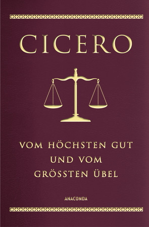 Cicero, Vom höchsten Gut und vom größten Übel von Cicero,  Marcus Tullius