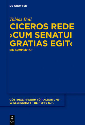 Ciceros Rede ›cum senatui gratias egit‹ von Boll,  Tobias