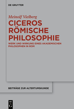 Ciceros römische Philosophie von Vielberg,  Meinolf