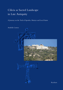 Cilicia as Sacred Landscape in Late Antiquity von Cortese,  Arabella