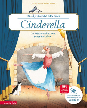 Cinderella (Das musikalische Bilderbuch mit CD im Buch und zum Streamen) von Dumas,  Kristina, Vavouri,  Elisa