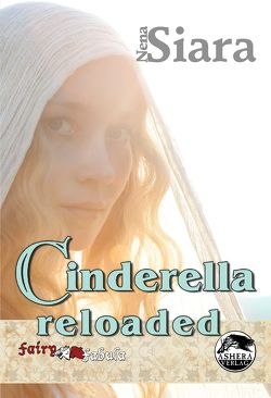 Cinderella Reloaded von Siara,  Nena