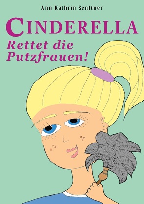 Cinderella von Senftner,  Ann Kathrin
