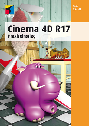 Cinema 4D R 17 von Eckardt,  Maik