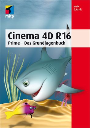 Cinema 4D R16 von Eckardt,  Maik