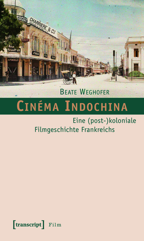 Cinéma Indochina von Weghofer,  Beate