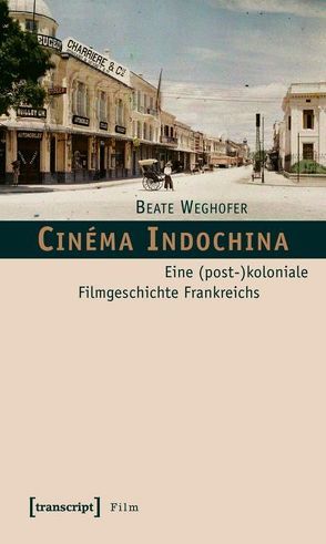 Cinéma Indochina von Weghofer,  Beate
