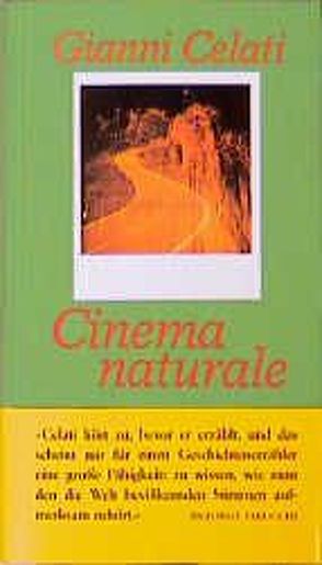 Cinema Naturale von Celati,  Gianni, Schneider,  Marianne