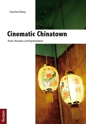 Cinematic Chinatown von Zhang,  Yuanchen