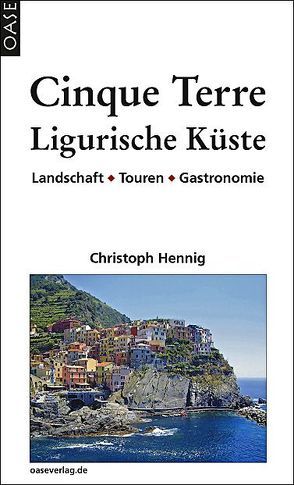 Cinque Terre & Ligurische Küste von Hennig,  Christoph