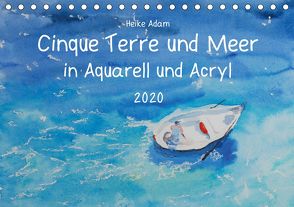 Cinque Terre und Meer in Aquarell und Acryl (Tischkalender 2020 DIN A5 quer) von Adam,  Heike