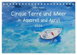 Cinque Terre und Meer in Aquarell und Acryl (Tischkalender 2024 DIN A5 quer), CALVENDO Monatskalender von Adam,  Heike