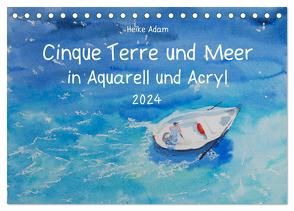 Cinque Terre und Meer in Aquarell und Acryl (Tischkalender 2024 DIN A5 quer), CALVENDO Monatskalender von Adam,  Heike