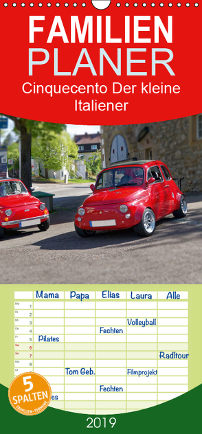 Cinquecento Der kleine Italiener – 60 Jahre zeitloses Kultobjekt – Familienplaner hoch (Wandkalender 2019 , 21 cm x 45 cm, hoch) von Eisold,  Hanns-Peter