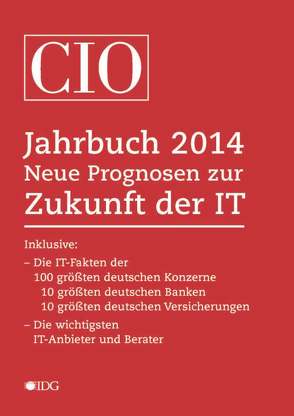 CIO Jahrbuch 2014 von Dobe,  Bettina, Ellermann,  Horst, Klostermeier,  Johannes, Pütter,  Christiane, Röwekamp,  Rolf