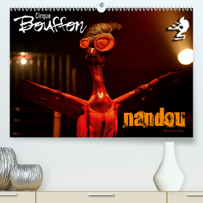 Cirque Bouffon NANDOU (Premium, hochwertiger DIN A2 Wandkalender 2020, Kunstdruck in Hochglanz) von Elbing,  André