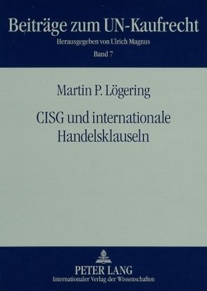 CISG und internationale Handelsklauseln von Lögering,  Martin P.