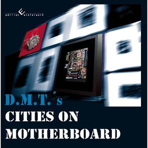 Cities on Motherboard von Torkzadeh,  Masoud