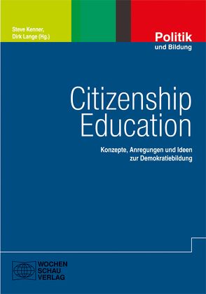 Citizenship Education von Kenner,  Steve, Lange,  Dirk
