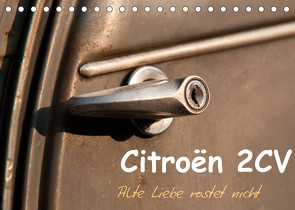 Citroën 2CV Alte Liebe rostet nicht (Tischkalender 2022 DIN A5 quer) von Bölts,  Meike