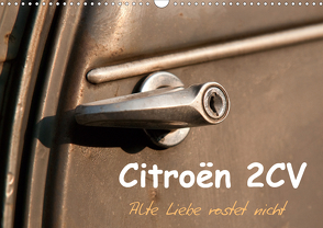 Citroën 2CV Alte Liebe rostet nicht (Wandkalender 2021 DIN A3 quer) von Bölts,  Meike