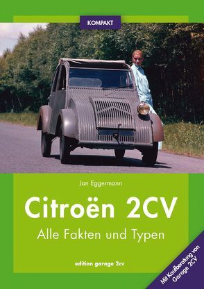Citroën 2CV KOMPAKT von Eggermann,  Jan